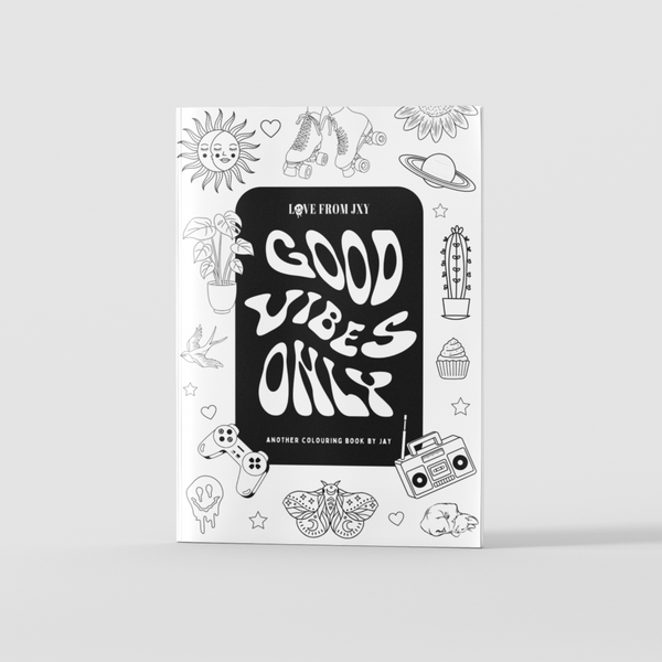 Good Vibes Only Colouring Book